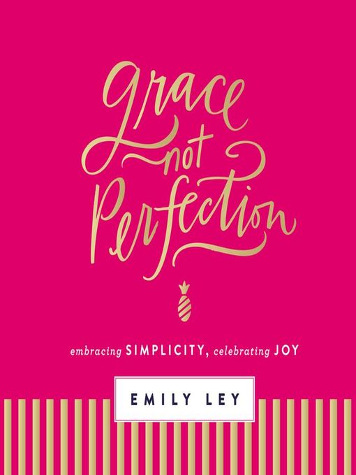 Title details for Grace, Not Perfection by Emily Ley - Wait list